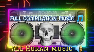 FULL COMPILATION MUSIC ????????2023 COMPILATION MUSIC ????HORAN MUSIC