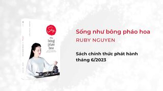 "SỐNG NHƯ BÔNG PHÁO HOA" - BOOK TRAILER | Ruby Nguyen