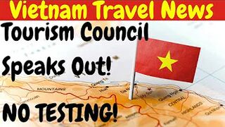 Tourism Council Advises No Testing | Vietnam Travel News