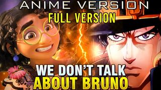 I turned We Don't Talk About Bruno into an anime opening song