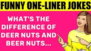 Funny One-Liner Jokes - What's The Difference Between Deer Nuts And Beer Nuts