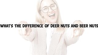 Funny One-Liner Jokes - What's The Difference Between Deer Nuts And Beer Nuts