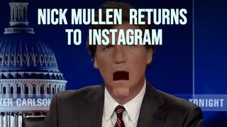 Nick Mullen returns to Instagram