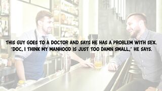 Funny Dirty Joke - Doctor I Think My Manhood Is Just Too Small