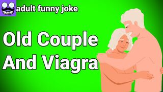 ????Adult funny Joke: Old Couple And Viagra