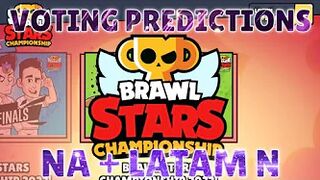 (NA+LATAM N) VOTING PREDICTIONS FOR BRAWL STARS MONTHLY FINALS 2022 | WHO WILL WIN MONTHLY FINALS?!?