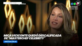 Mica Viciconte quedó descalificada de "MasterChef Celebrity"- Minuto Argentina