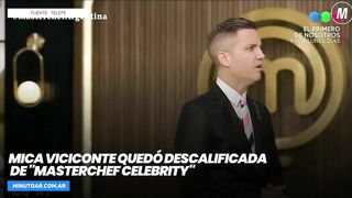 Mica Viciconte quedó descalificada de "MasterChef Celebrity"- Minuto Argentina