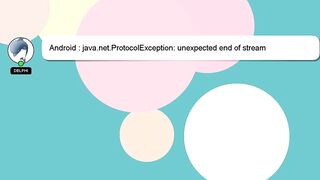 Android : java.net.ProtocolException: unexpected end of stream