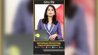 Gravitas: Instagram promoting pedophilic content?