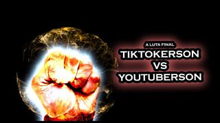 TIKTOKERSON VS YOUTUBERSON - PARTE FINAL! #tiktok #youtube