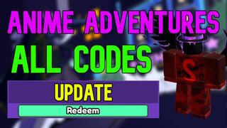 ALL Anime Adventures CODES | Roblox Anime Adventures Codes (June 2023)