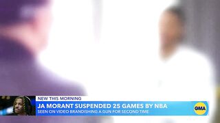 NBA suspends Ja Morant at least 25 games for gun incident | GMA