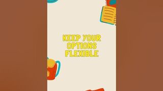 Keep your options flexible IDIOMS K