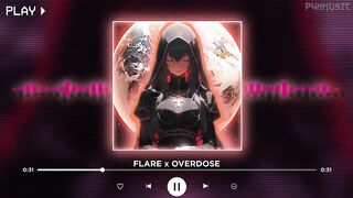 FLARE x OVERDOSE || [P4nMusic TIKTOK MASHUP]