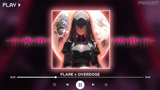 FLARE x OVERDOSE || [P4nMusic TIKTOK MASHUP]