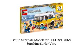 Best 7 Alternate Models for LEGO Set 31079 Sunshine Surfer Van