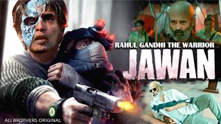 Jawan Trailer Ft. Rahul Gandhi The Warrior | Ali Brothers