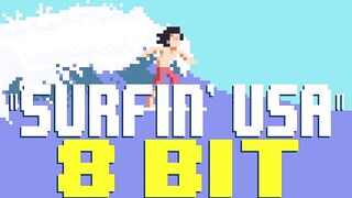 Surfin' U.S.A. [8 Bit Tribute to The Beach Boys] - 8 Bit Universe