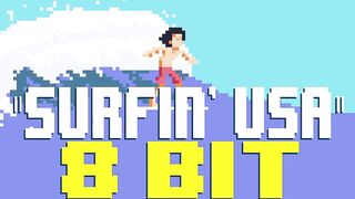 Surfin' U.S.A. [8 Bit Tribute to The Beach Boys] - 8 Bit Universe