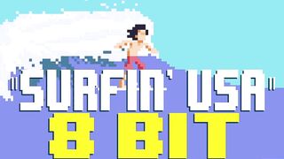 Surfin' U.S.A. [8 Bit Tribute to The Beach Boys] - 8 Bit Universe