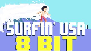 Surfin' U.S.A. [8 Bit Tribute to The Beach Boys] - 8 Bit Universe