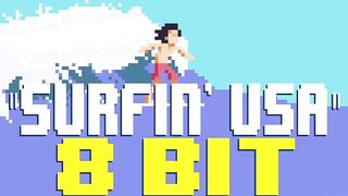 Surfin' U.S.A. [8 Bit Tribute to The Beach Boys] - 8 Bit Universe