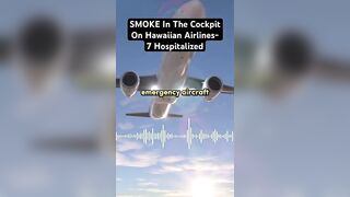 SMOKE In The Cockpit On Hawaiian Airlines- 7 Hospitalized#aviation #travel #atc