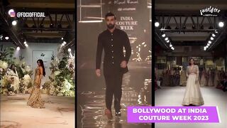 Bollywood Celebs Headline India Couture Week In Exquisite Designer Creations | Celebrity Lifestyle