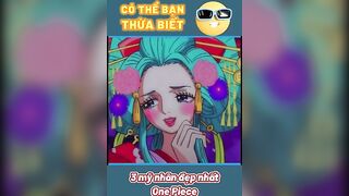 Top 3 mỹ nhân đẹp nhất One Piece #onepiece #animeedit #anime #shorts