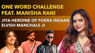 Manisha Rani Playing ONE WORD CHALLENGE- Called Elvish Manchala, Fukra HERO Material & Jiya Heroin