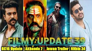 Nithin 34????,Jawan Trailer????,RC16 Update,Akhanda 2???? | Filmy Update 39 | FLU39 | South Bollywood Jagat