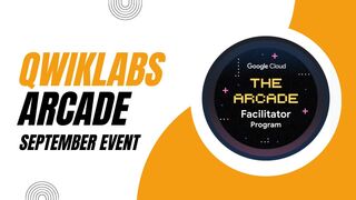 Qwiklabs Arcade September Challenge || Live Now || Free Swags & Goodies || Qwiklabs Arcade 2023