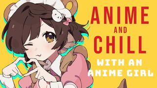 ever wanted to watch anime with an anime girl?