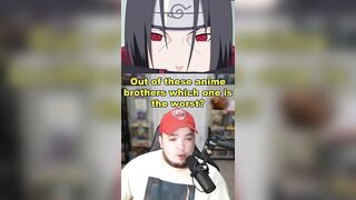 WHICH BROTHER IS THE WORST IN ANIME?