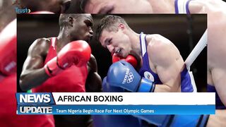 AFRICAN BOXING: Team Nigeria Begin Race For Next Olympic Games | TRUST TV