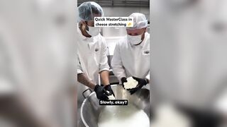 Quick MasterClass in cheese stretching