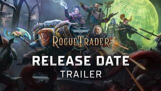 Official Release Date Trailer | Warhammer 40,000: Rogue Trader