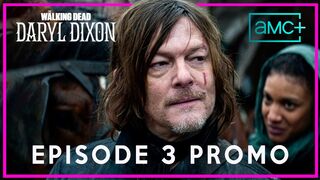 The Walking Dead Daryl Dixon | EPISODE 3 PROMO TRAILER | daryl dixon episode 3 trailer