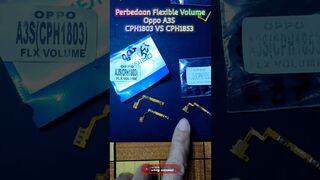 Perbedaan Flexible Volume Oppo A3S CPH1803 & CPH1853