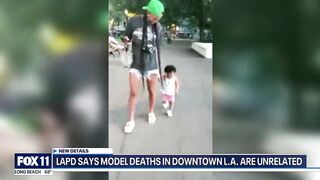 Police addresses rumors on if deaths of 2 models in downtown LA were related