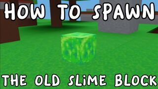 how to spawn the old slime block in roblox bedwars!