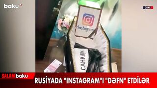 Rusiyada INSTAGRAM dəfni - BAKU TV