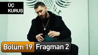 Üç Kuruş 19. Bölüm 2. Fragman