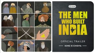 The Men Who Built India || Official Trailer