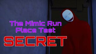 SECRET in The Mimic Run Place Test | Roblox