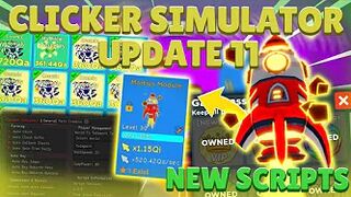 [UPDATE 11] Roblox Clicker Simulator Script Hack GUI: Auto Open Egg, Unlock Gamepass, Secret Pets!