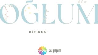 Oğlum 7. Bölüm 2. Fragman