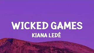 Kiana Ledé - Wicked Games (Slowed TikTok)(Lyrics) you know my weaknesses you