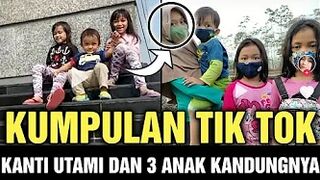 VIRAL! Kumpulan TikTok Kanti Utami MUA Dan Tiga Anak Kandungnya